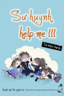 Sư Huynh, Help Me!!!